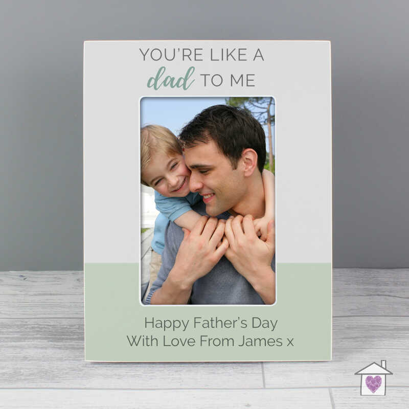 Personalised ""You're Like a Dad to Me"" 6x4 Wooden Photo Frame